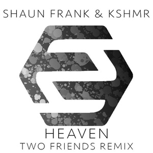 Heaven (Two Friends Remix)