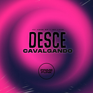 Desce Cavalgando