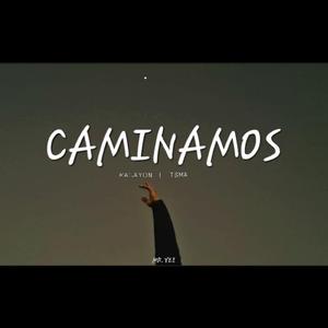 Caminamos (feat. ISMA)