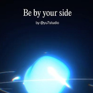 Be by your side