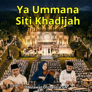 Ya Ummana Siti Khadijah