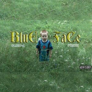 Blue Face (feat. Fxxxxx)