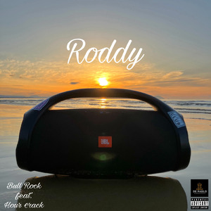 Roddy (feat. Hour €rack)