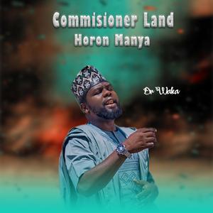 Commisioner Land horon manya