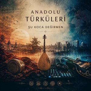 Şu Koca Değirmen