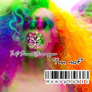 I'm Not Homophobic (feat. Durand The Rapper)