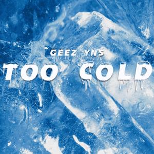 Too Cold