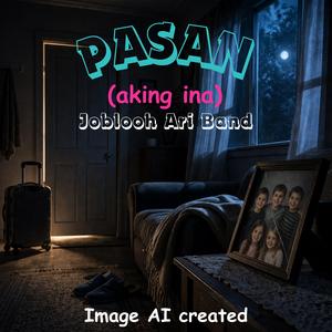 PASAN (aking ina)