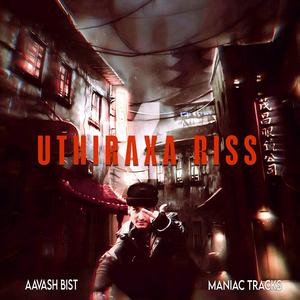 Uthiraxa Riss (feat. Aavash Bist)