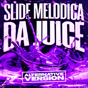 SLIDE MELODICA DA JUICE (Slowed)