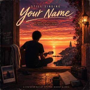 Still Singing Your Name