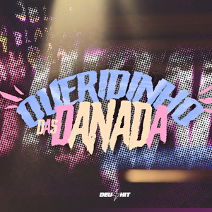 Queridinho das Danada