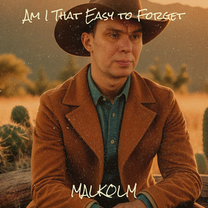 Am I That Easy to Forget