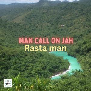 man call on Jah