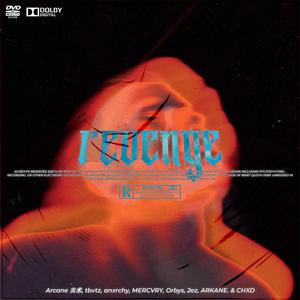 REVENGE (feat. HYDRV, tbvtz, chxrisma, MERCVRY, Orbys, Prodby2ez & CHXDBEATS)
