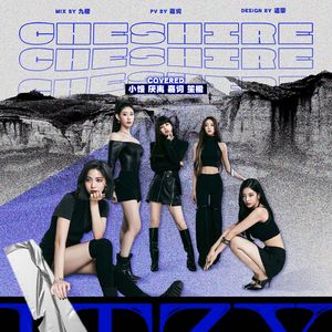 Cheshire（Cover：ITZY）