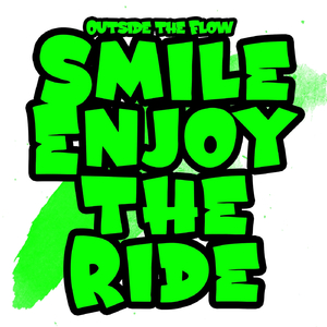 Smile Enjoy the Ride