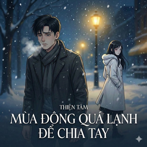 Mùa Đông Quá Lạnh Để Chia Tay