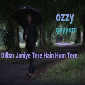 dilbar jaaniye tere hain hum tere