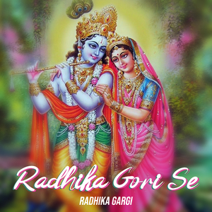Radhika Gori Se