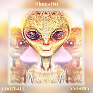 Shoes On (feat. Anosmia)
