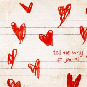 tell me why (feat. jadiel)