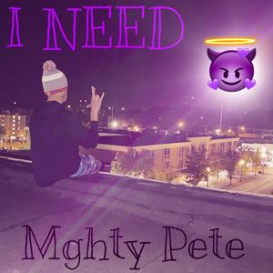 I NEED