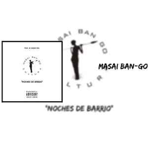 Noches de Barrio: Cultura Masai Ban-Go
