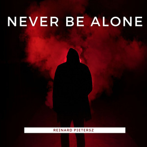 Never Be Alone