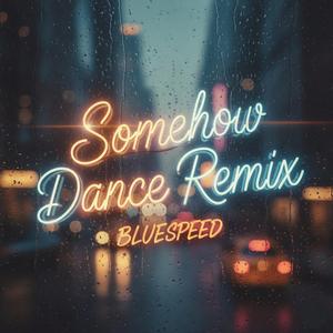 Somehow (Dance Remix)