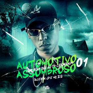 Automotivo Assombroso 01 - Vem Aqui Que Eu To Chamando