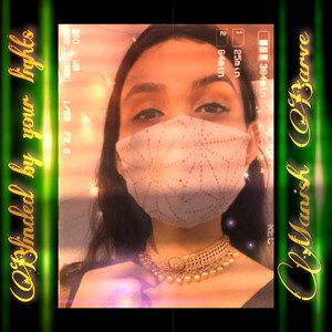 Blinded by Your Lights