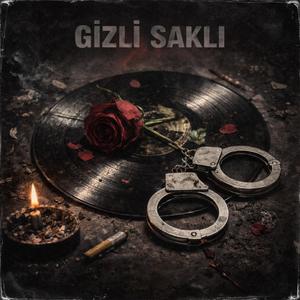 GİZLİ SAKLI
