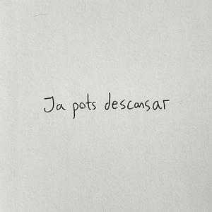 Ja pots descansar