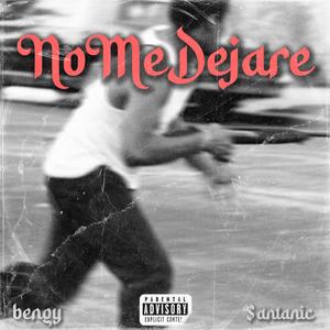 No Me Dejare (feat. El Bengy)