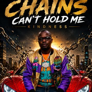 Chains Can't Hold Me