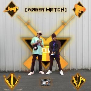 Wager Match (feat. Yung Ethan)