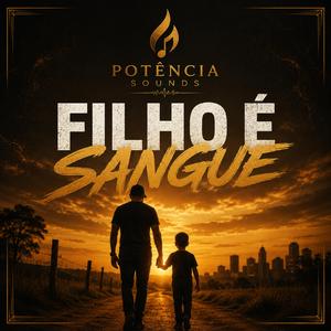 Filho é Sangue
