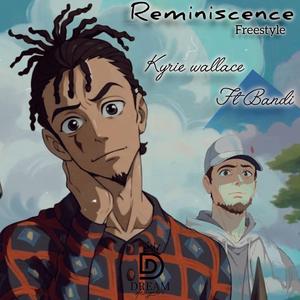 Reminiscence Freestyle (feat. Bandi)