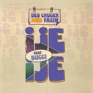 IJEIJE (feat. Fazin & Bucci Worldwide)