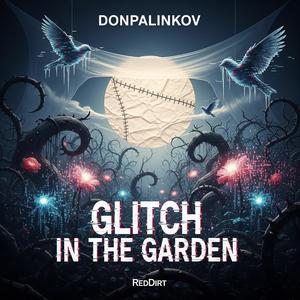 Glitch In The Garden