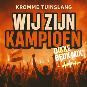 Wij Zijn Kampioen (DIKKE BEUK MIX)