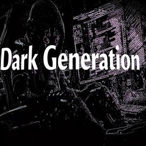 Dark Generation