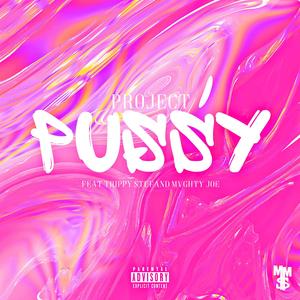 Pussy (feat. Trippy Stuf & Mvghty)