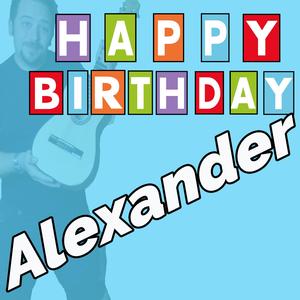 Happy Birthday to You Alexander (mit Ansage & Gruss)