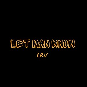 Let Man Know