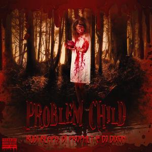 Problem Child (feat. Di Prophet & DJ Dixon) (Sped up)