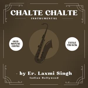 Chalte Chalte (Instrumental)