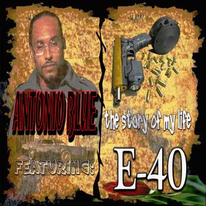 The Story of My Life (feat. E-40)