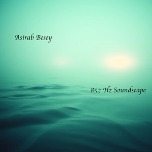 852 Hz Soundscape, Pt. 7